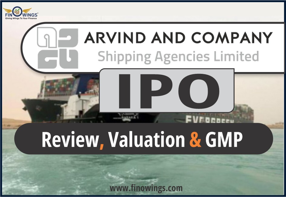 Arvind & Company Shipping Agency IPO