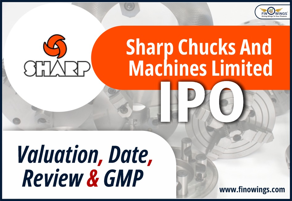 Sharp Chucks and Machines LTD. IPO