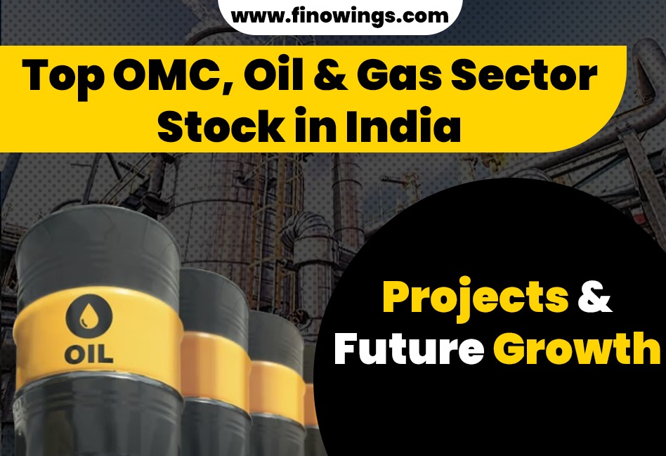 Top OMC, Oil & Gas Sector Stock in India