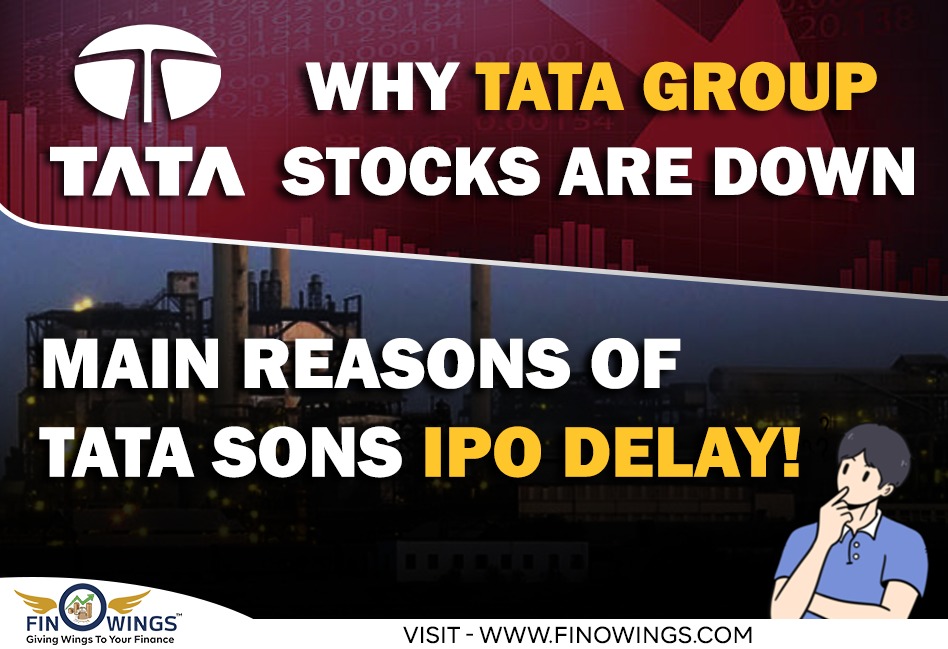 Why TATA Group Stocks Down & Reasons TATA Sons IPO Delay