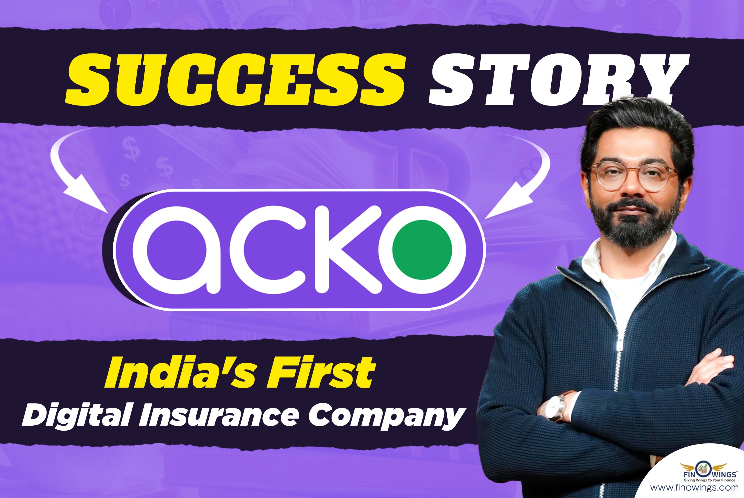 Acko Success Story: India's First Digital Insurance Company