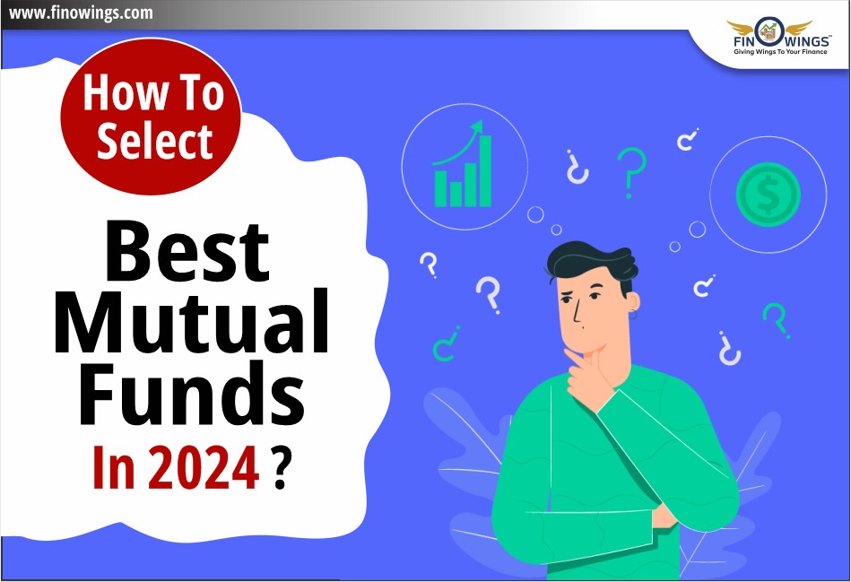 How to Choose the Best Mutual Fund 2024?