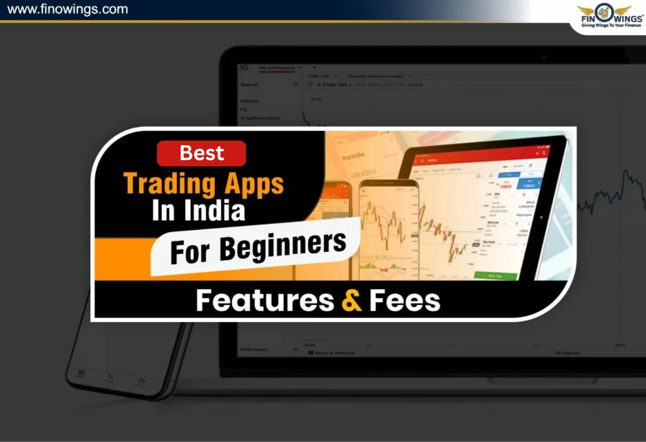 Best Trading Apps in India For Beginners: Features & Fees