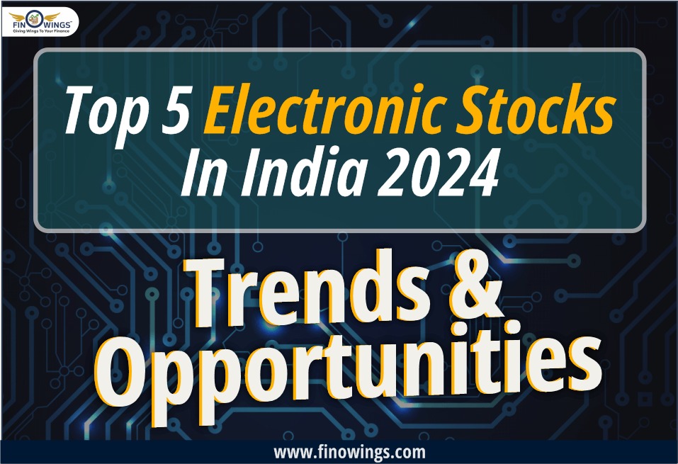 Top 5 Electronic Sector Stocks in 2024