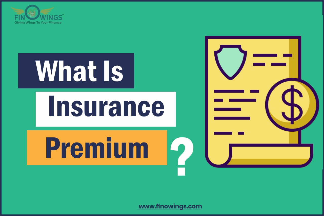 what is Insurance Premium