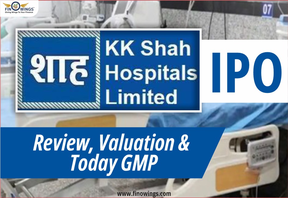 KK Shah Hospitals Ltd. IPO