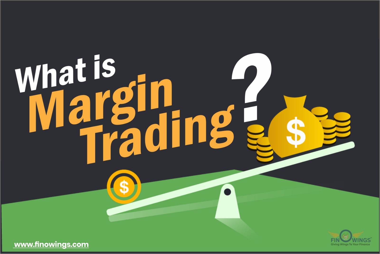 Everything you must know about Margin Trading