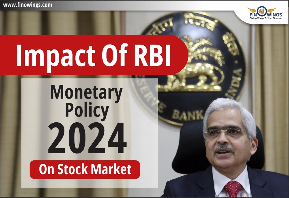 Impact of RBI Monetary Policy 2024