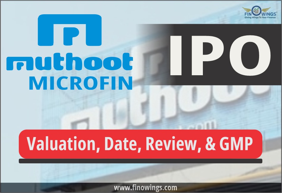 Muthoot Microfin Limited IPO, Valuation, Date, Review, GMP