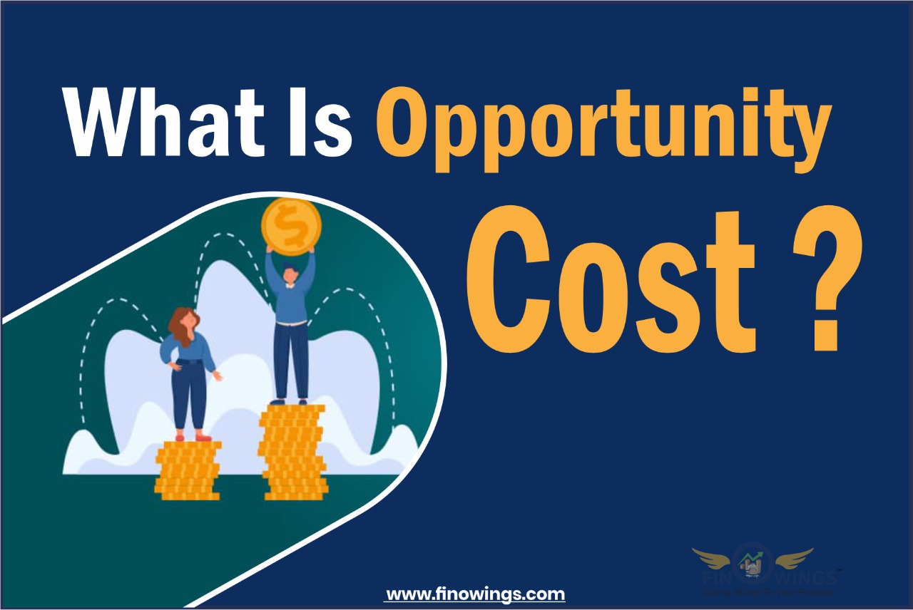 What is Opportunity Cost