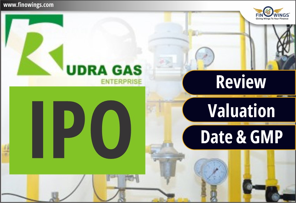 Rudra Gas Enterprise LTD IPO- Review, Valuation, Date & GMP