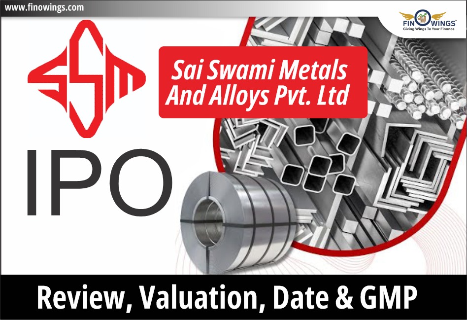 Sai Swami Metals and Alloys Pvt. Ltd. IPO