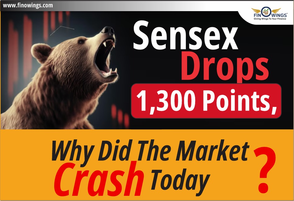 Sensex Drops 1,300 Points, Why did the market crash today?