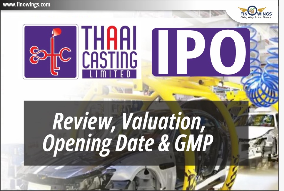 Thaai Casting Ltd IPO 