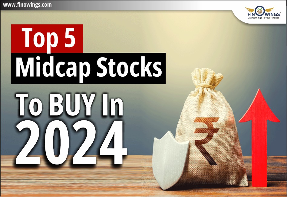 Top 5 Midcap Stocks to Buy in 2024