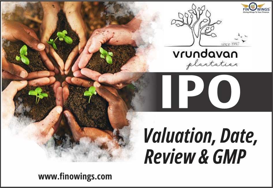 Vrundavan Plantation Ltd. IPO