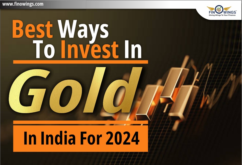 Best Ways to Invest in Gold in India for 2024