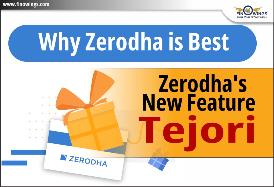  Why Zerodha is Best: Zerodha's New Feature Tejori